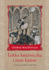 Lekka księżniczka i inne baśnie - George MacDonald | mała okładka
