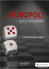Monopoly gra o wszystko - Anna Partyka-Judge | mała okładka