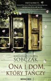 Ona i dom który tańczy - Małgorzata Oliwia Sobczak | mała okładka