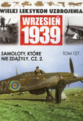 Wielki Leksykon Uzbrojenia Wrzesień 1939 Samoloty które nie zdążyły Część 2 - Wojciech Mazur | mała okładka