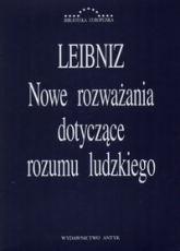 Nowe rozważania dotyczące rozumu ludzkiego - Gottfried Wilhelm Leibniz | mała okładka