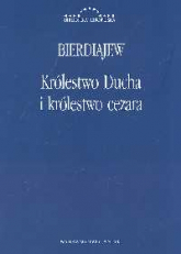 Królestwo Ducha i królestwo cezara - Mikołaj Bierdiajew | mała okładka