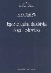 Egzystencjalna dialektyka Boga i człowieka - Mikołaj Bierdiajew | mała okładka