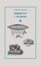 Romantycy i technika 2 - Wojciech Tomasik | mała okładka