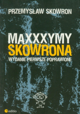 Maxxxymy Skowrona. Wydanie Pierwsze Poprawione - Przemysław Skowron | mała okładka
