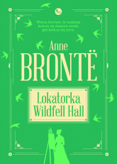 Lokatorka Wildfell Hall Lokatorka Wildfell Hall - Anne Bronte | mała okładka