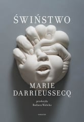 Świństwo - Marie Darrieussecq | mała okładka