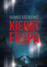 Kierat Filipa - Kazimierz Kościukiewicz | mała okładka
