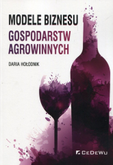 Modele biznesu gospodarstw agrowinnych - Daria Hołodnik | mała okładka