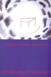 W psychiatrycznym gabinecie i... - Włodzimierz Zakrzewski | mała okładka