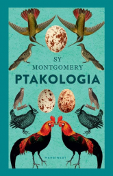 Ptakologia - Sy Montgomery | mała okładka