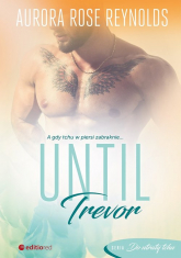 Until Trevor - Aurora Rose Reynolds | mała okładka