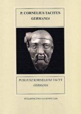 Fontes Historiae Antiquae X Publiusz Korneliusz Tacyt Germania - Jerzy Kolendo (wstęp i komentarz), Tomasz Płóciennik (przekład) | mała okładka