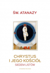 Chrystus i Jego Kościół Siedem listów - Wielki Anastazy | mała okładka