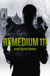 Remedium 111 - Marek Boszko-Rudnicki | mała okładka