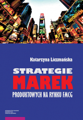 Strategie marek produktowych na rynku FMCG - Katarzyna Liczmańska | mała okładka