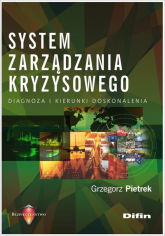 System zarządzania kryzysowego Diagnoza i kierunki doskonalenia - Grzegorz Pietrek | mała okładka