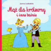 Mąż dla królewny i inne baśnie - Joanna Laskowska | mała okładka