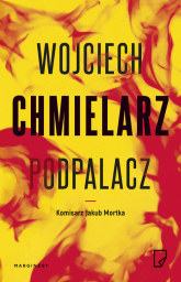 Podpalacz - Wojciech Chmielarz | mała okładka