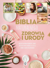 Biblia naturalnego zdrowia i urody - | mała okładka