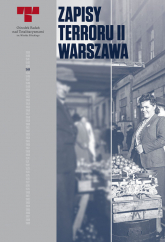 Zapisy terroru II Warszawa Zbrodnie niemieckie na Woli w sierpniu 1944 r. -  | mała okładka