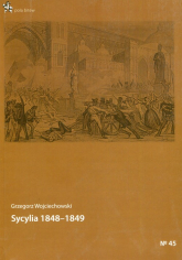 Sycylia 1848-1849 - Grzegorz Wojciechowski | mała okładka