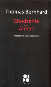 Chodzenie Amras - Thomas Bernhard | mała okładka