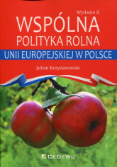 Wspólna polityka rolna Unii Europejskiej w Polsce - Julian Krzyżanowski | mała okładka
