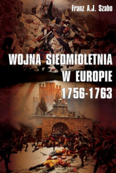 Wojna siedmioletnia w Europie 1756-1763 - Szabo Franz A.J. | mała okładka