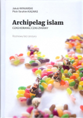 Archipelag islam Czss Koranu, czas zmiany - Jakub Winiarski, Piotr Ibrahim Kalwas | mała okładka