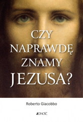 Czy naprawdę znamy Jezusa? - Roberto Giacobbo | mała okładka