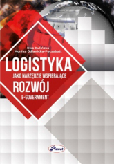 Logistyka jako narzędzie wspierające rozwój e-government - Odlanicka-Poczobutt Monika | mała okładka