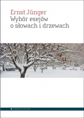 Wybór esejów o słowach i drzewach - Ernst Jünger | mała okładka