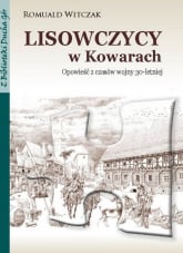 Lisowczycy w Kowarach Opowieść z czasów wojny 30-letniej - Romuald Witczak | mała okładka