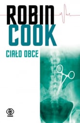 Ciało obce - Robin Cook | mała okładka