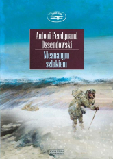 Nieznanym szlakiem - Ossendowski Antoni Ferdynand | mała okładka