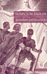 Hospicjum Zaolzie - Jarosław Drużycki | mała okładka