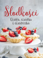 Słodkości Ciasta, ciastka i ciasteczka - | mała okładka