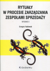 Rytuały w procesie zarządzania zespołami sprzedaży - Grzegorz Radłowski | mała okładka