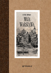 Moja Warszawa - Artur Oppman | mała okładka