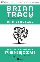 Tajniki zarządzania pieniędzmi Jak osiągnąć wolność finansową - Tracy Brian, Strutzel Dan | mała okładka