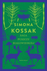 Saga Puszczy Białowieskiej - Simona Kossak | mała okładka