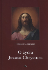 O życiu Jezusa Chrystusa - Tomasz á Kempis | mała okładka