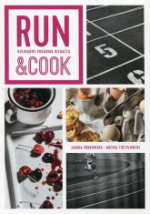 Run&Cook Kulinarny poradnik biegacza - Toczyłowski Michał | mała okładka