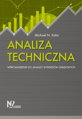 Analiza techniczna Wprowadzenie do analizy wykresów giełdowych - Kahn Michael N. | mała okładka