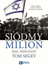 Siódmy milion. Izrael - piętno Zagłady Izrael – piętno Zagłady - Tom Segev | mała okładka