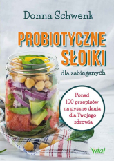 Probiotyczne słoiki dla zabieganych - Donna Schwenk | mała okładka