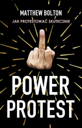 Power Protest - Matthew Bolton | mała okładka