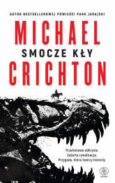 Smocze kły - Michael Crichton | mała okładka