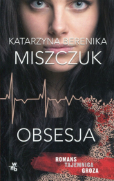 Obsesja - Miszczuk Katarzyna Berenika | mała okładka